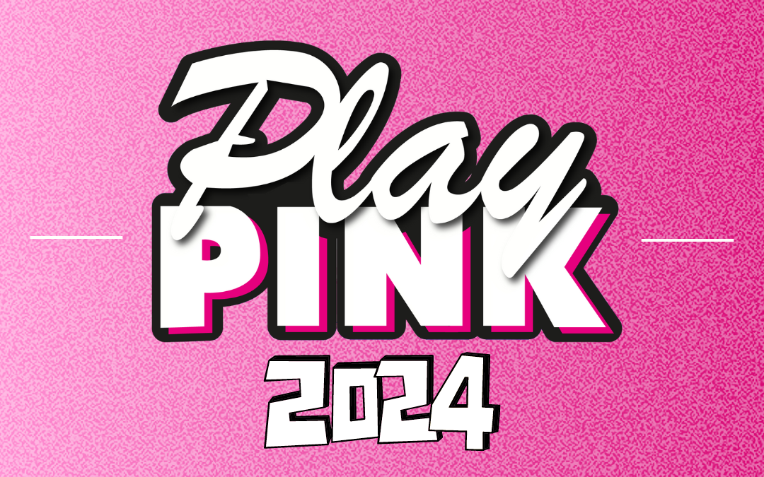 PLAY PINK 2024